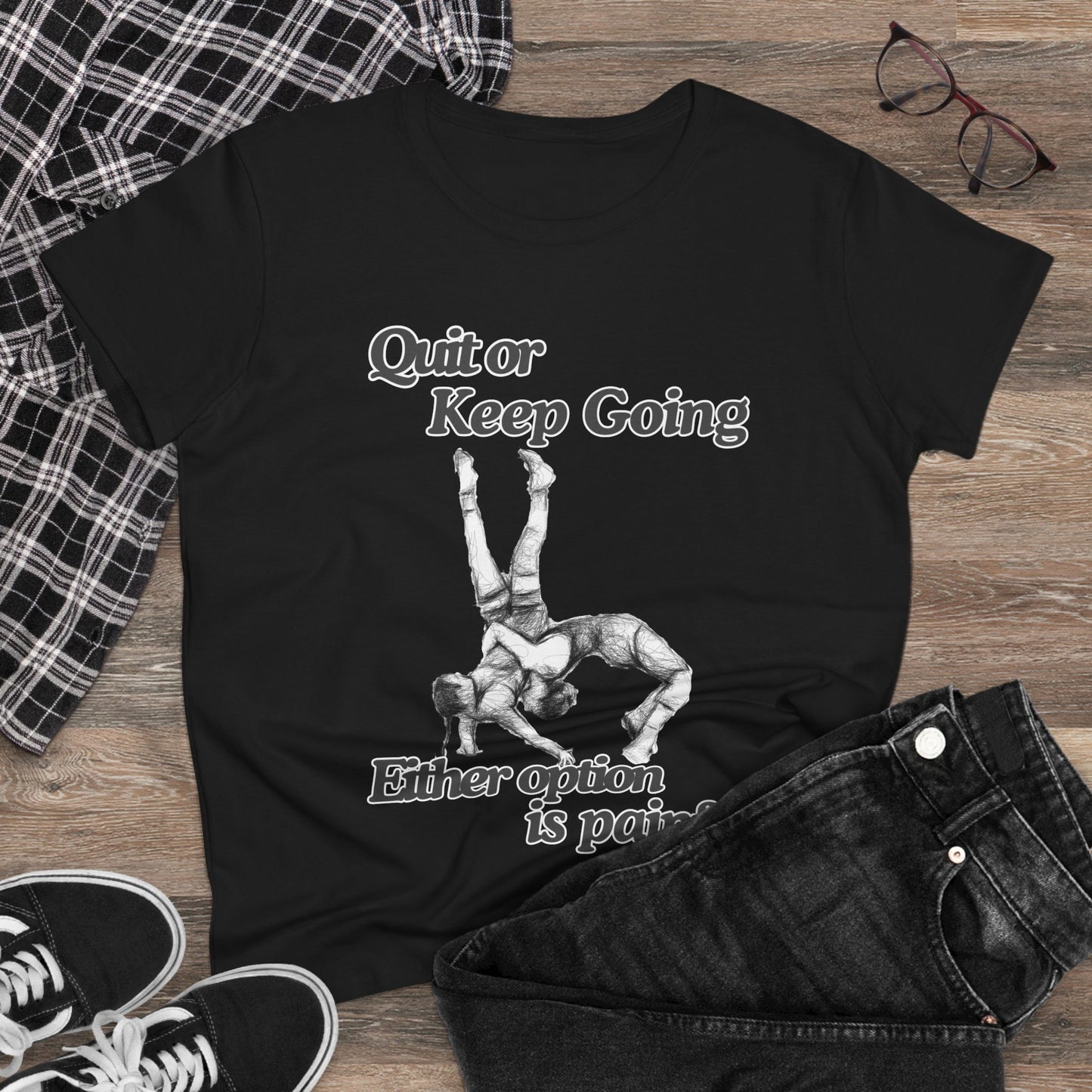 Women's Motivational Cotton Tee - 'Quit or Keep Going, Either Option is Painful'