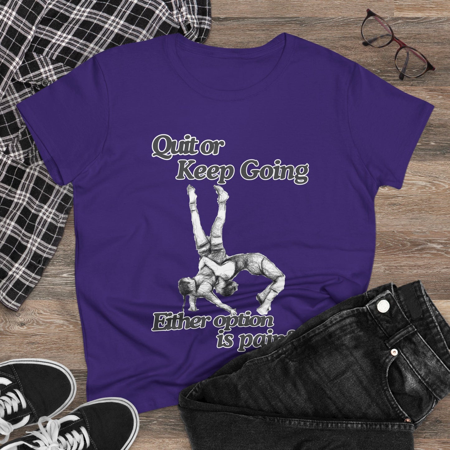 Women's Motivational Cotton Tee - 'Quit or Keep Going, Either Option is Painful'