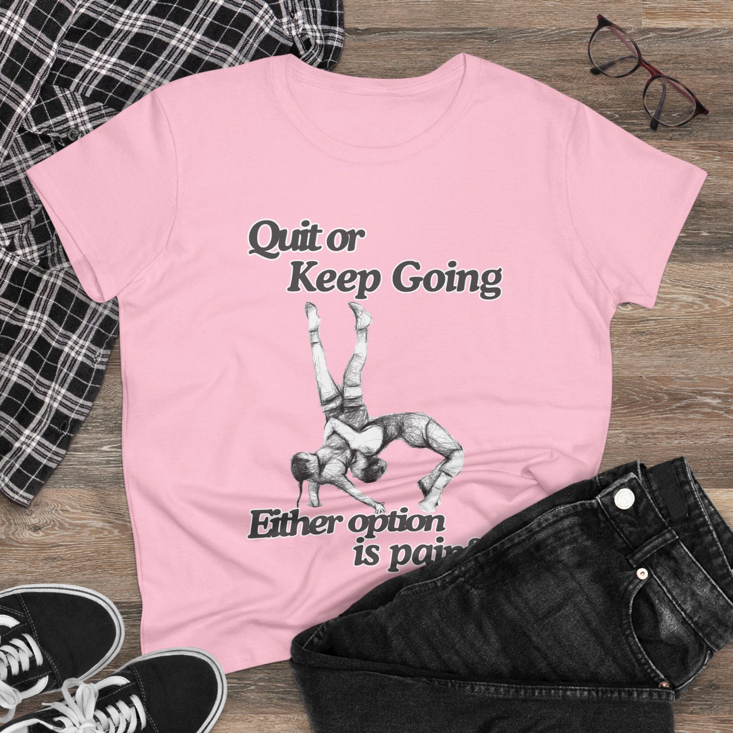 Women's Motivational Cotton Tee - 'Quit or Keep Going, Either Option is Painful'