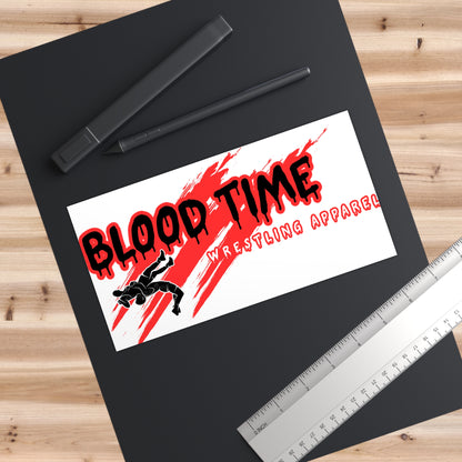 Blood Time Wrestling Bumper Stickers - Perfect for Fans & Athletes