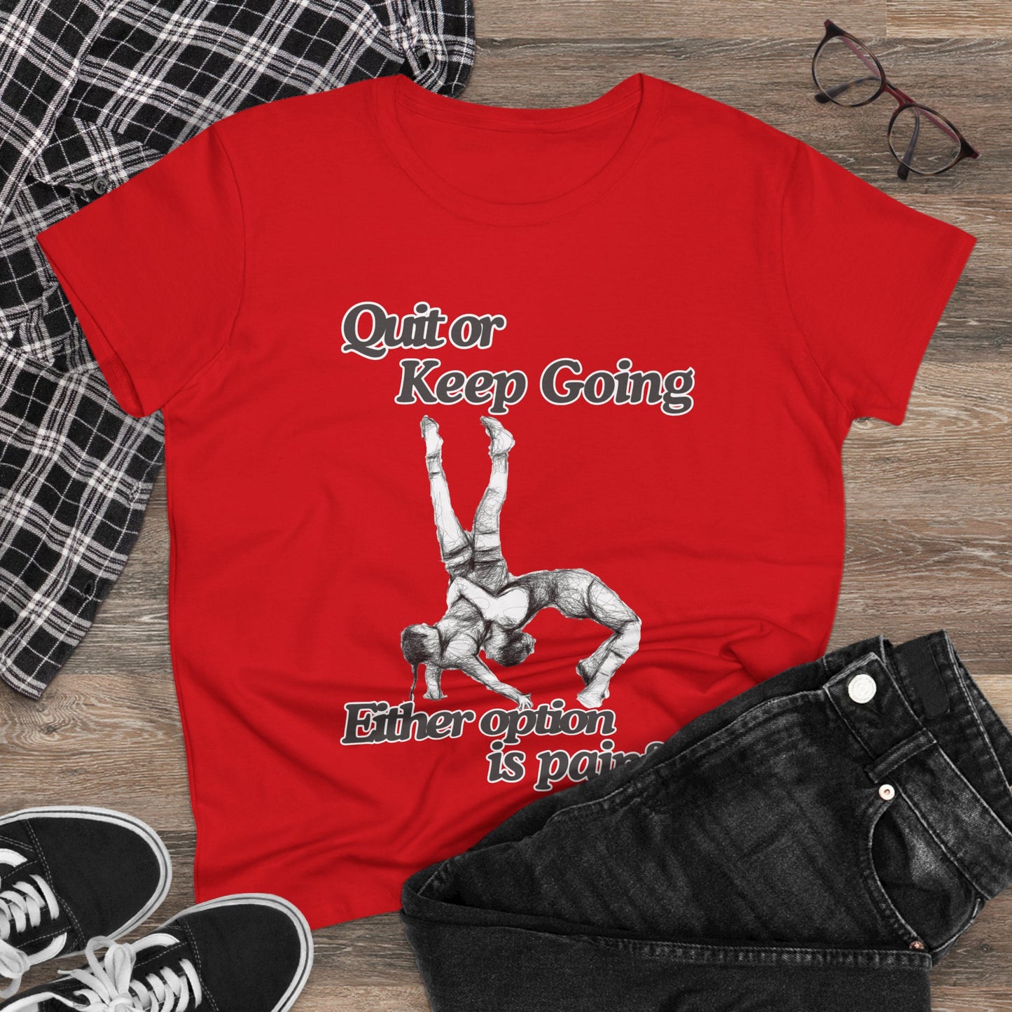 Women's Motivational Cotton Tee - 'Quit or Keep Going, Either Option is Painful'